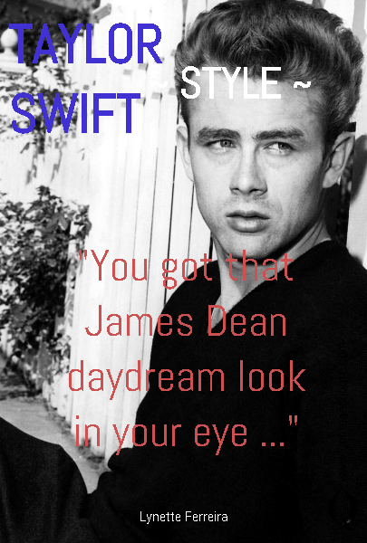 You Got That James Dean Daydream Look In Your Eye